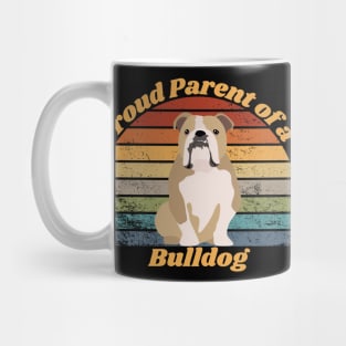 Proud Parent of a Bulldog Mug